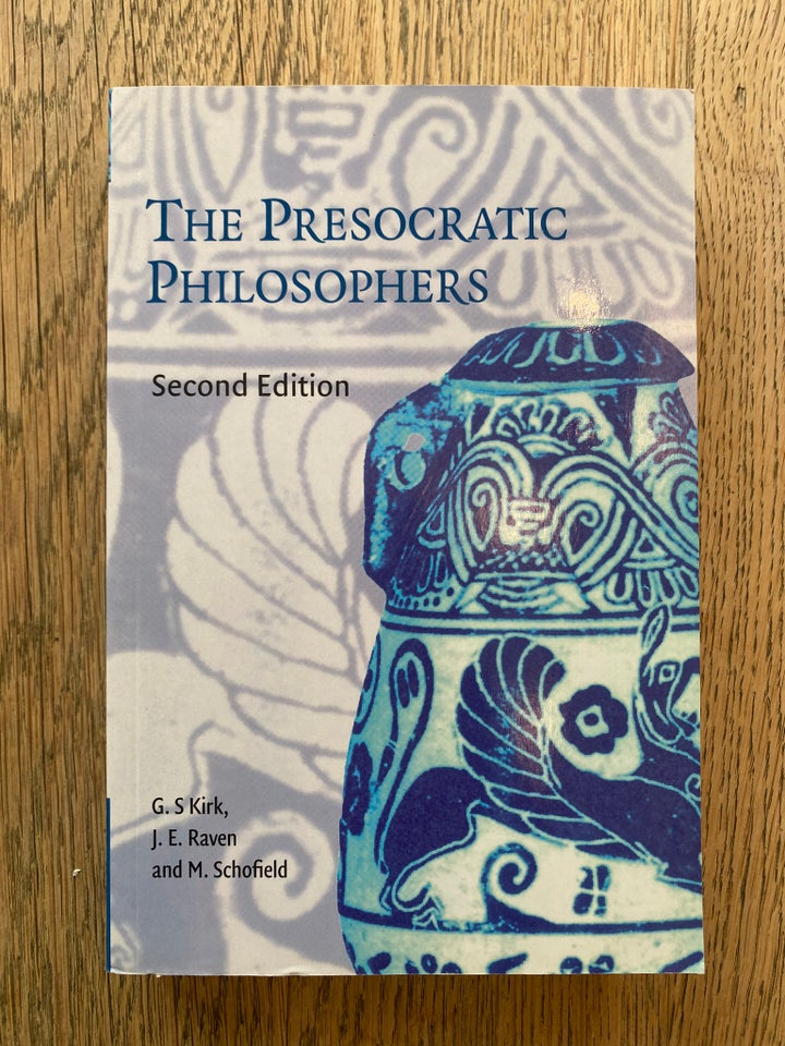 The Presocratic Philosophers, Malcolm Schofield, G S Kirk &