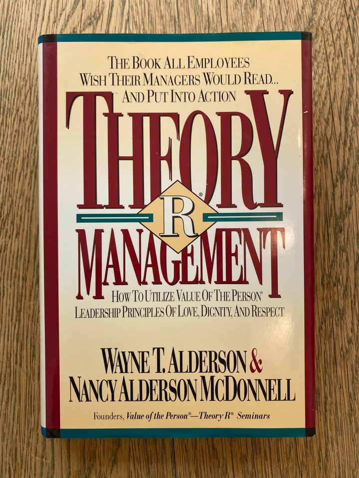 Theory R Management, Wayne T. Alderson & Nancy Alderson