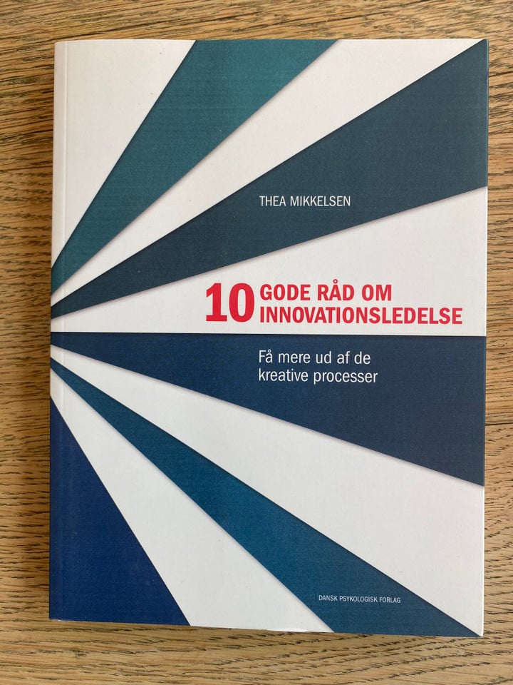 10 gode råd om innovationsledelse, Thea Mikkelsen, emne:
