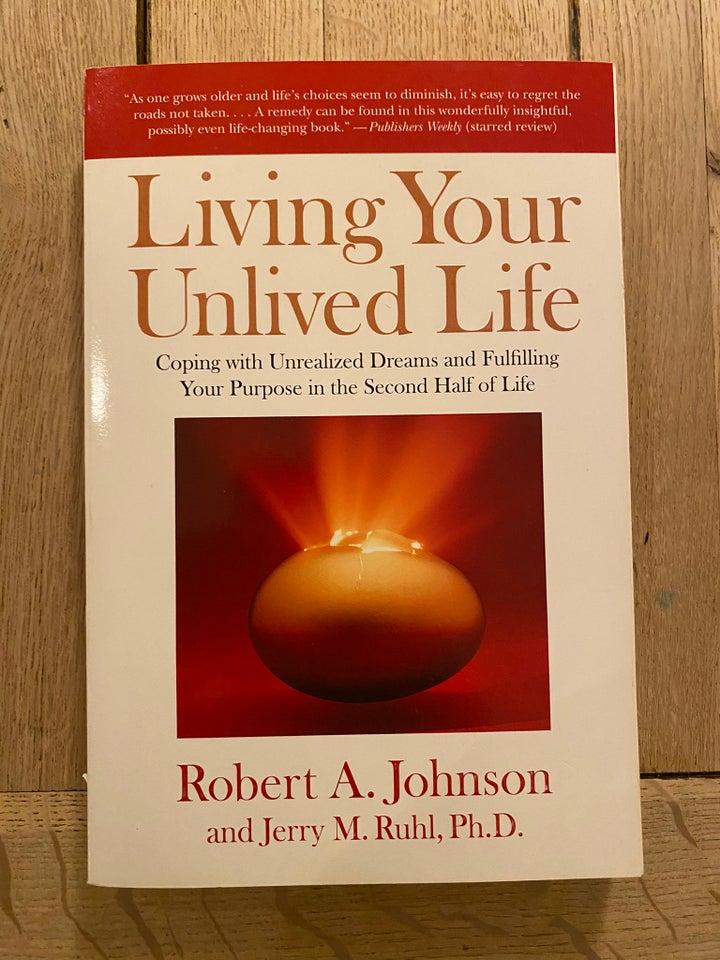 Living Your Unlived Life, Robert A Johnson, emne: personlig
