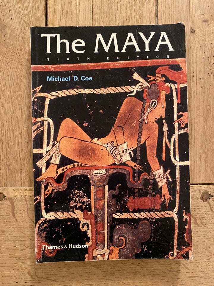 The Maya, Michael D. Coe, emne: kunst og kultur