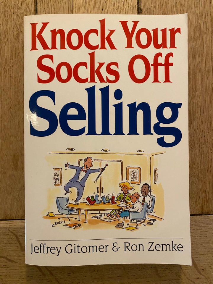 Knock Your Socks Off Selling, Jeffey Gitomer og Ron Zemke,