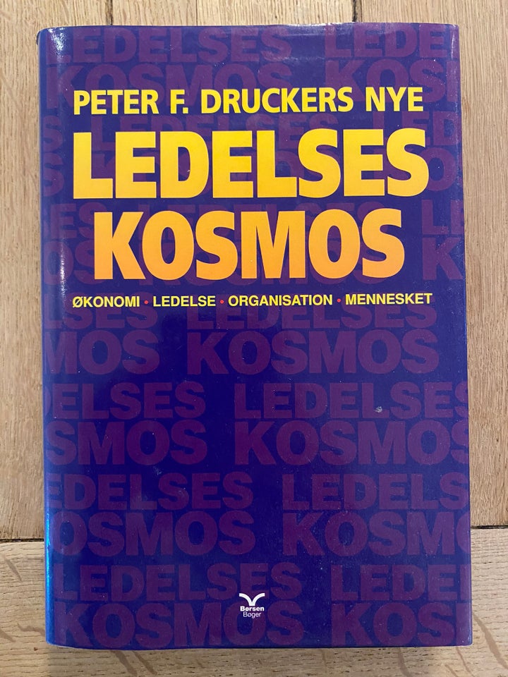 Ledelses kosmos, Peter F. Drucker, emne: organisation og