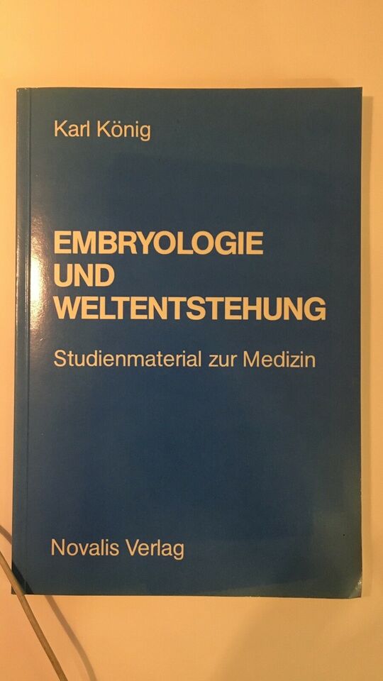 Embryologie und weltentstehung - Karl K&#246;nig