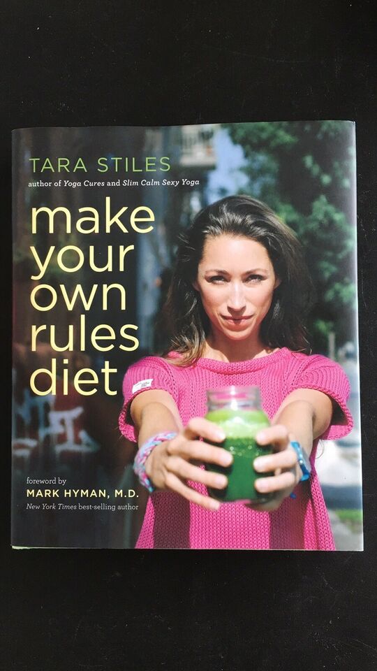 Make Your Own Rules Diet - Tara Stiles