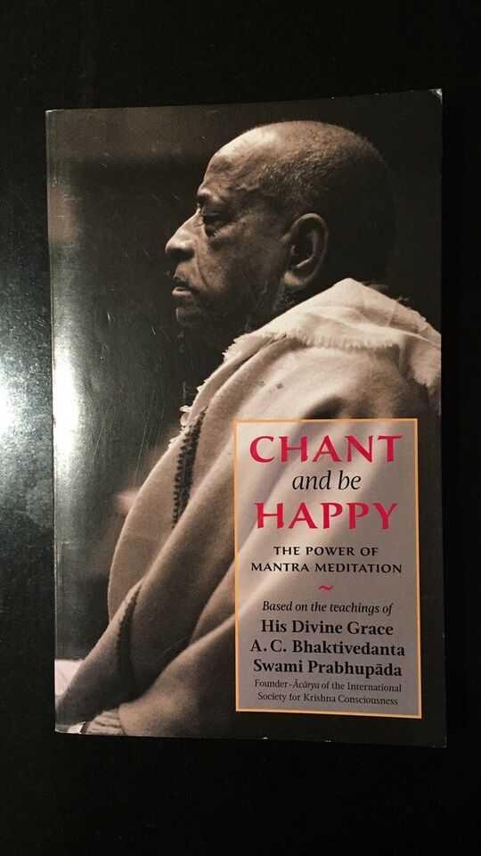 Chant and be happy - A.C. Bhaktivedanta Swami Prabhupp&#228;da