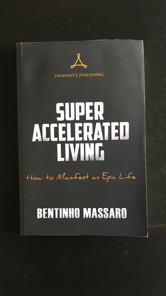 Super Accelerated Living - BentinHo Massaro