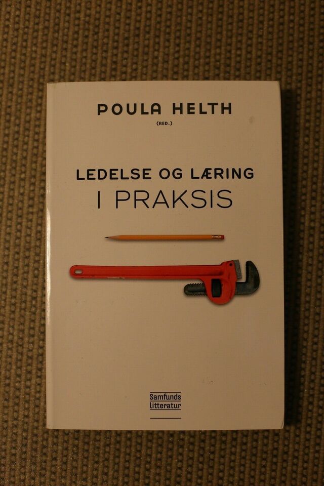 Ledelse og læring i praksis - Poula Helth