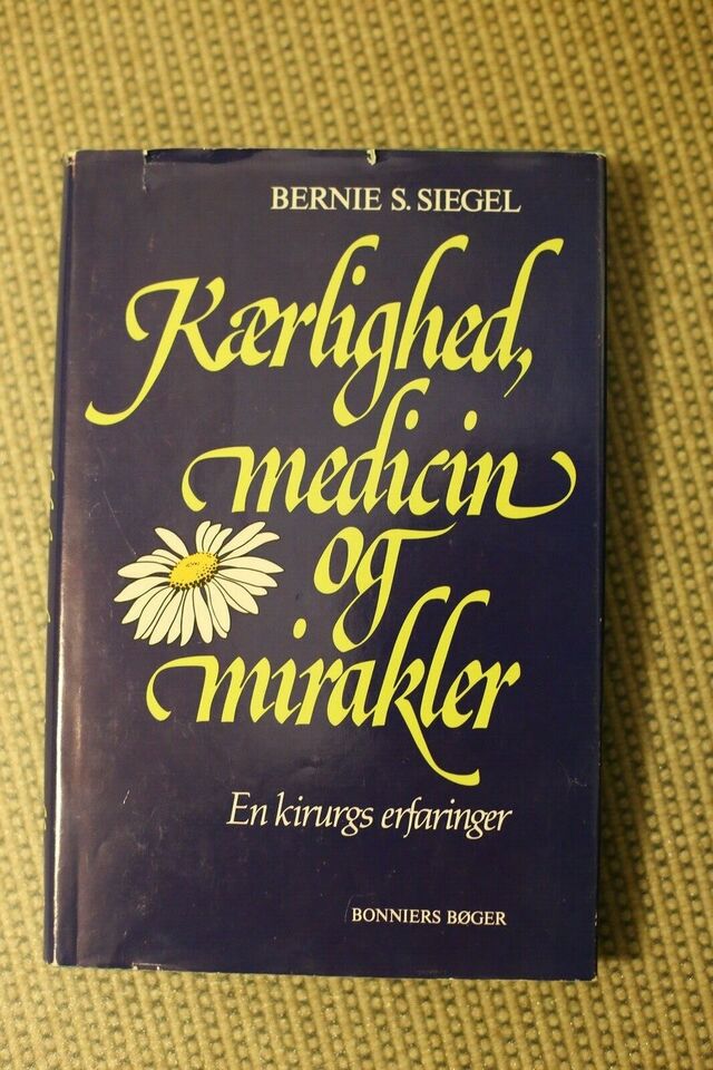 Kærlighed, medicin og mirakler - Bernie S Siegel