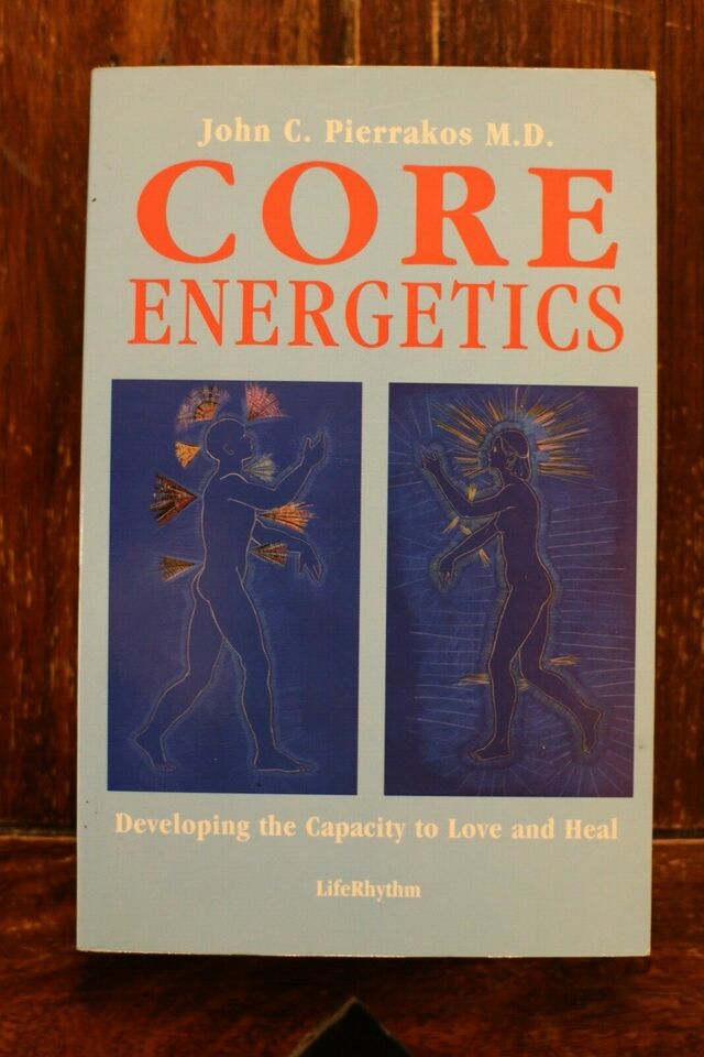 Core Energetics - John Pierrakos M. D.