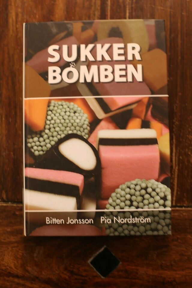 Sukkerbomben - Bitten Jonsson, Pia Nordstr&#246;m