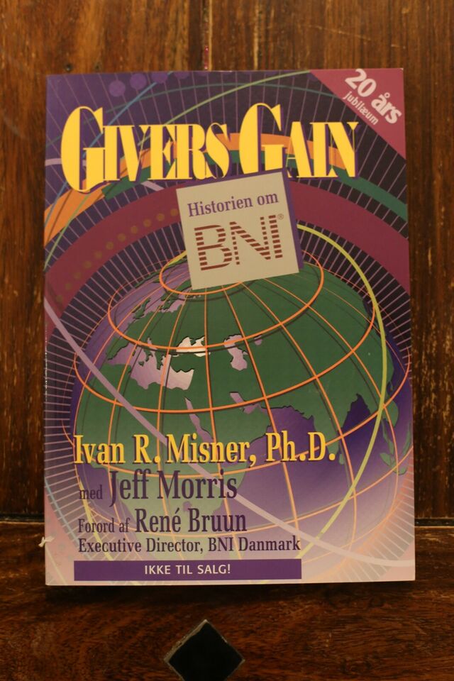 Givers Gain, historien om BNI - Ivan R. Misner PhD