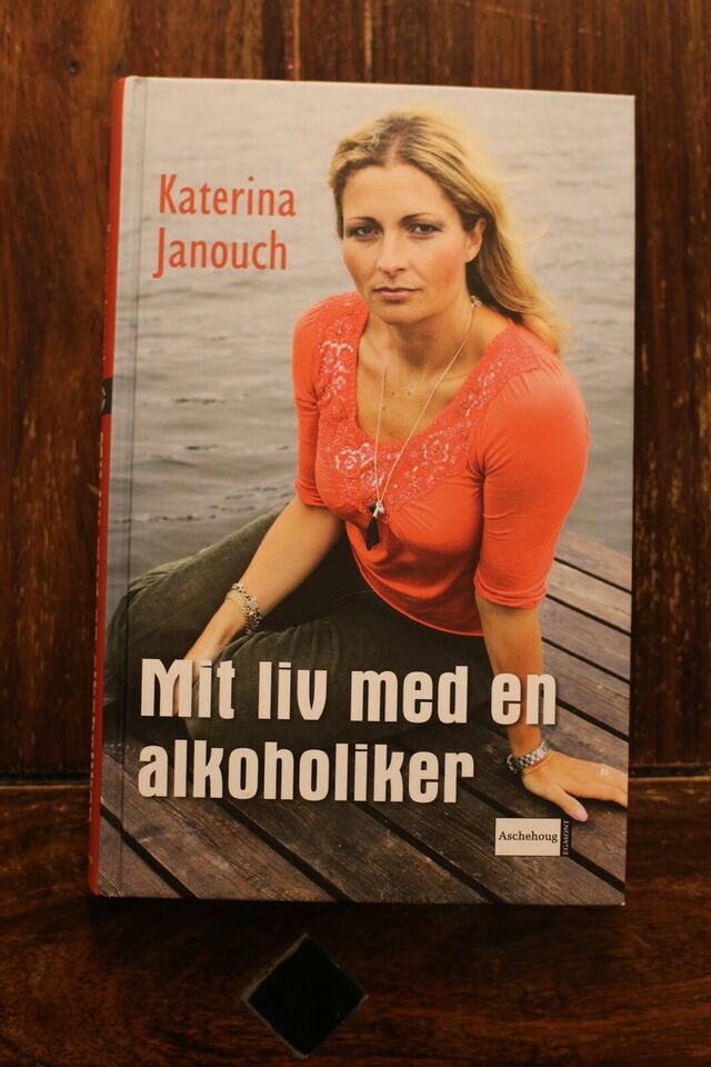Mit liv med en alkoholiker - Katerina Janouch