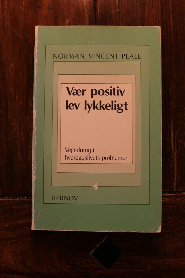 Vær Positiv Lev Lykkeligt - Norman Vincent Peale