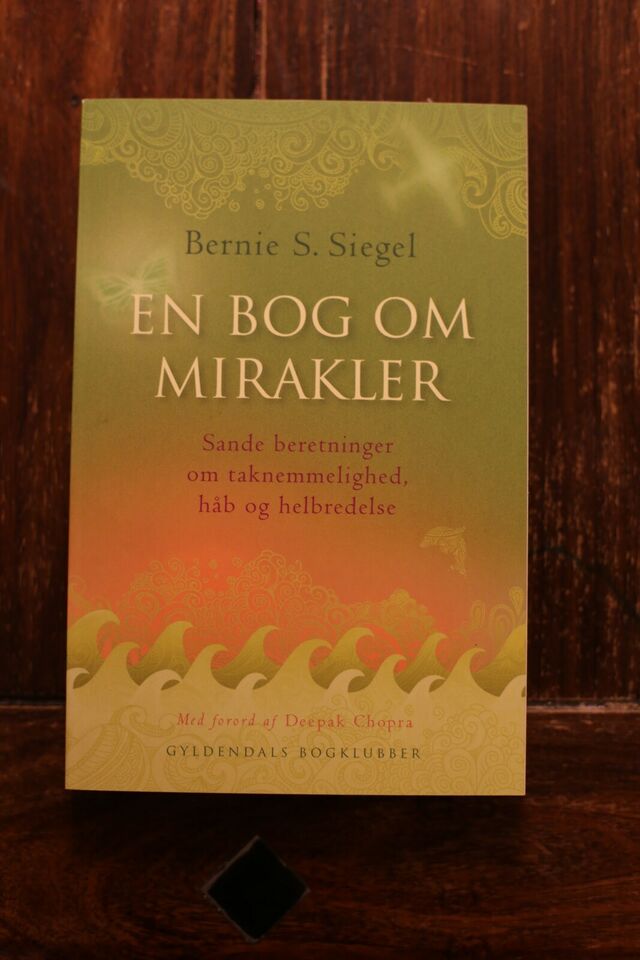 En bog om mirakler - Bernie S. Siegel