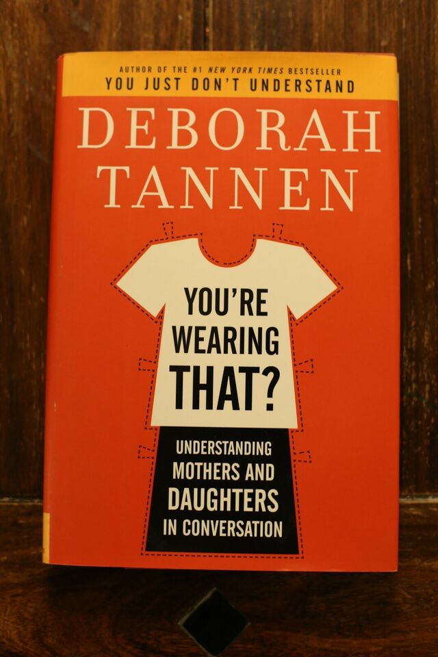 You&#39;re Wearing That? - Deborah Tannen