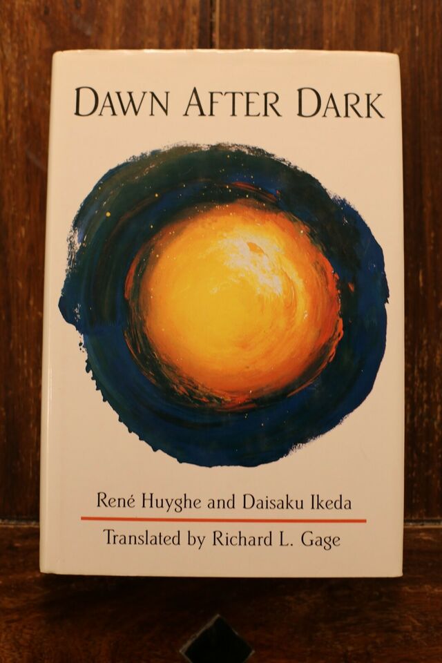 Dawn After Dark - Ren&#233; Huyghe, Daisaku Ikeda