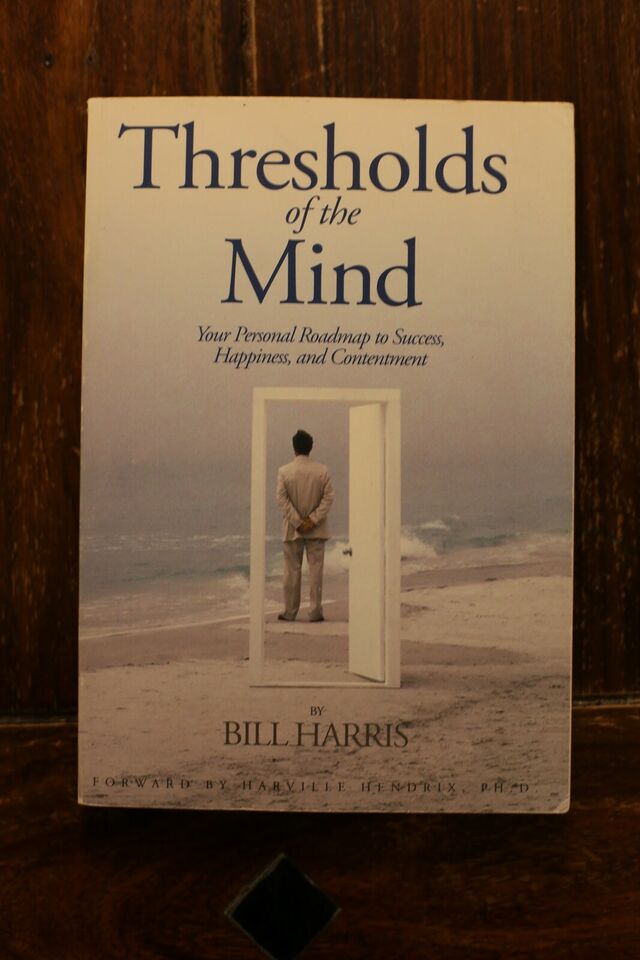 Thresholds Og The Mind - Bill Harris