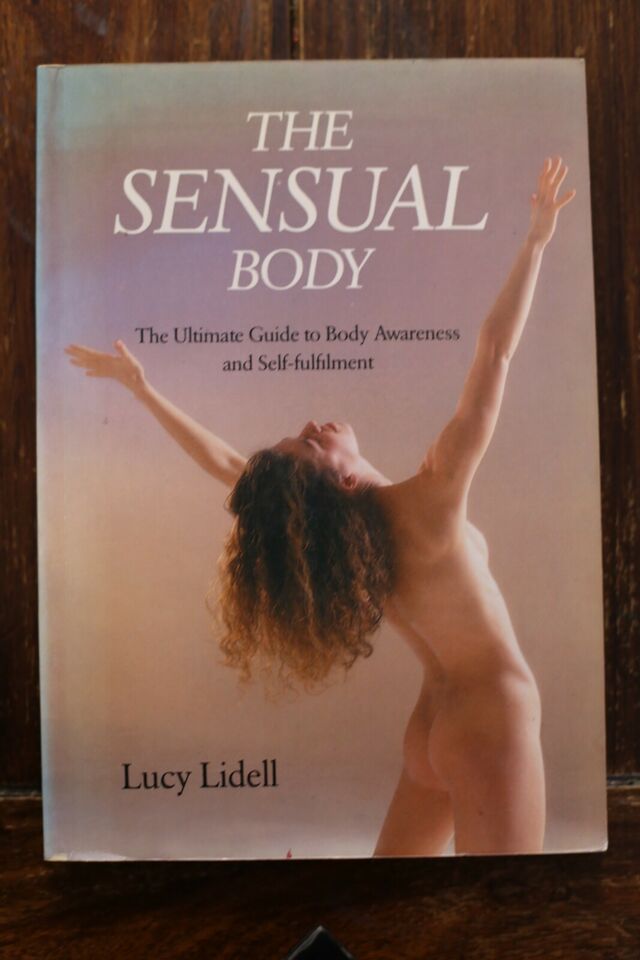 The Sensual Body - Lucy Lidell
