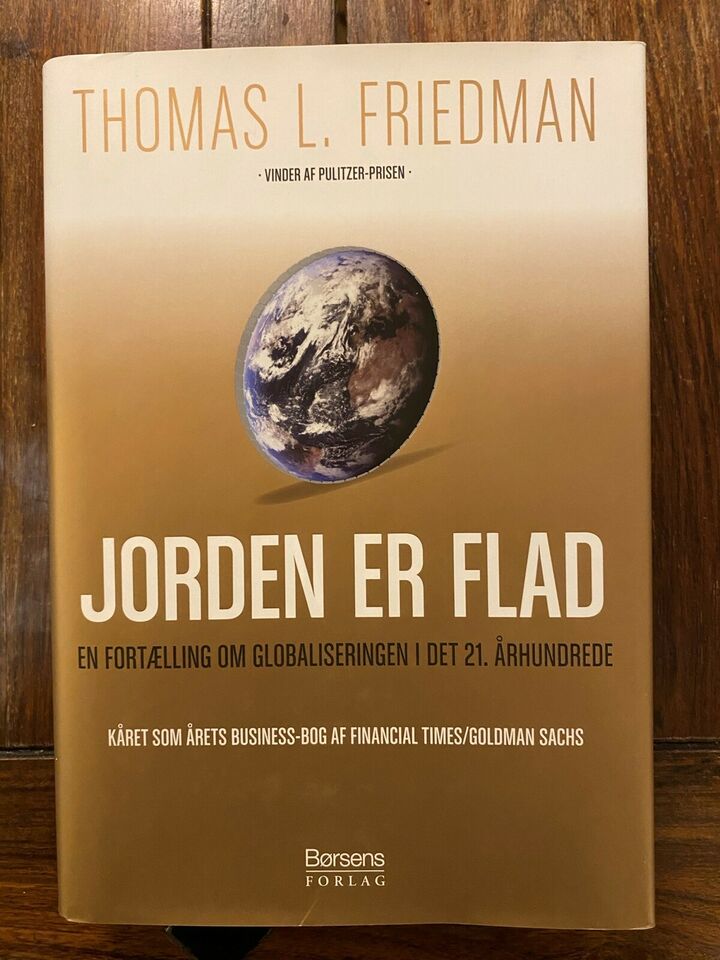 Jorden er flad. en fortælling om globaliseringen - Thomas L Friedman