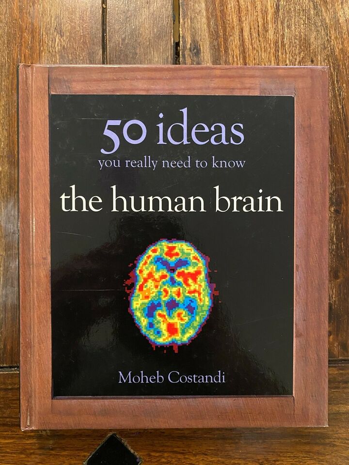 50 Human Brain Ideas You Really Need to Know - Moheb Costandi