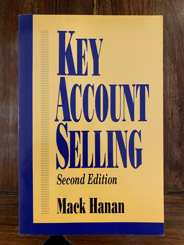 Key Account Selling, second edition - Mack Hanan