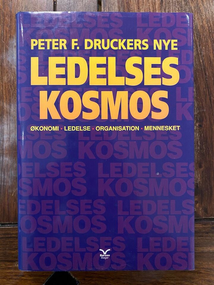 Peter F. Druckers nye ledelseskosmos - Peter Drucker
