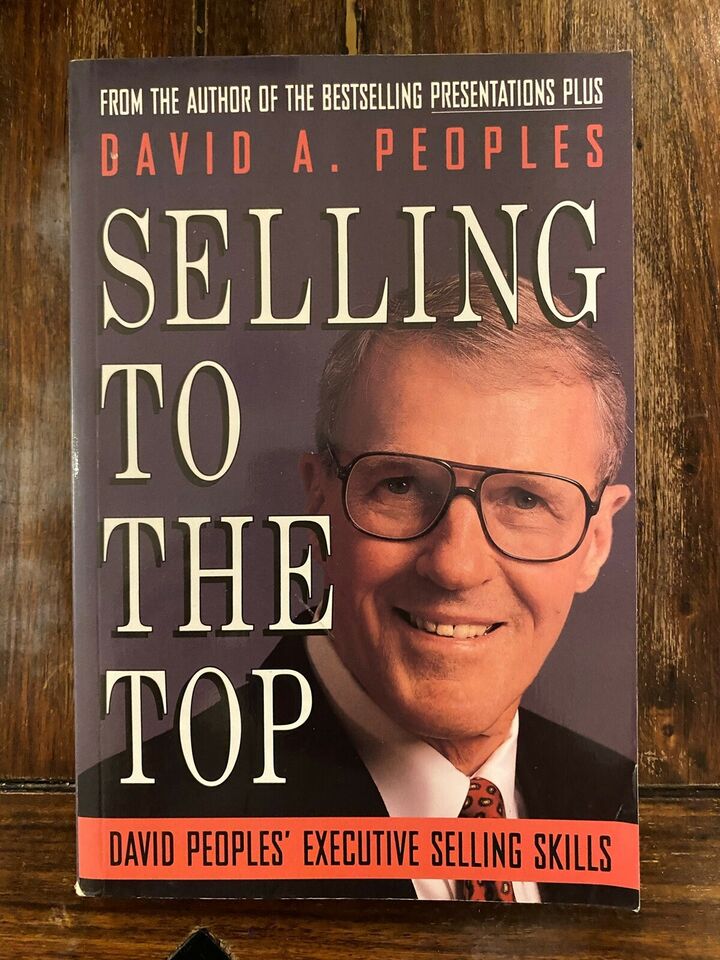 Selling to the Top - David A. Peoples