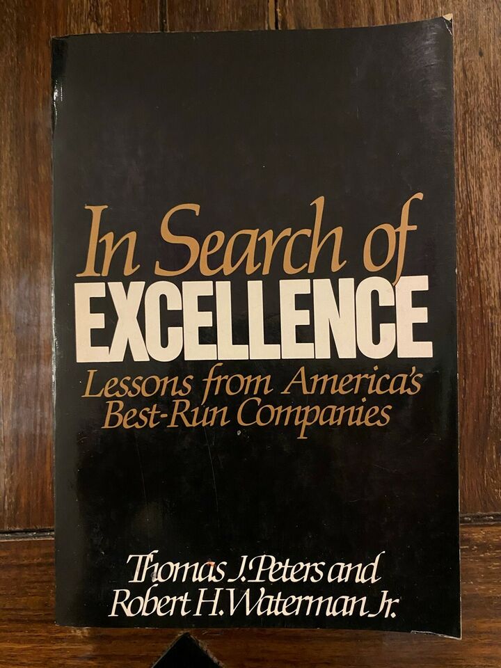 In Search of Excellence -  Thomas J. Peters, Robert H. Waterman