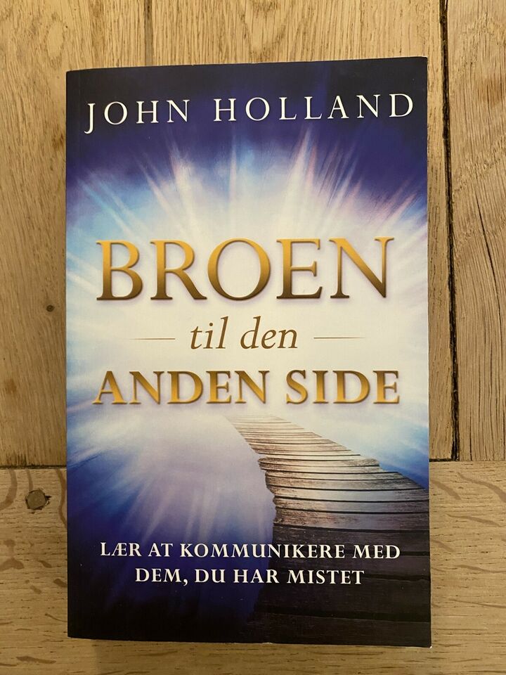 Broen til den anden side - John Holland