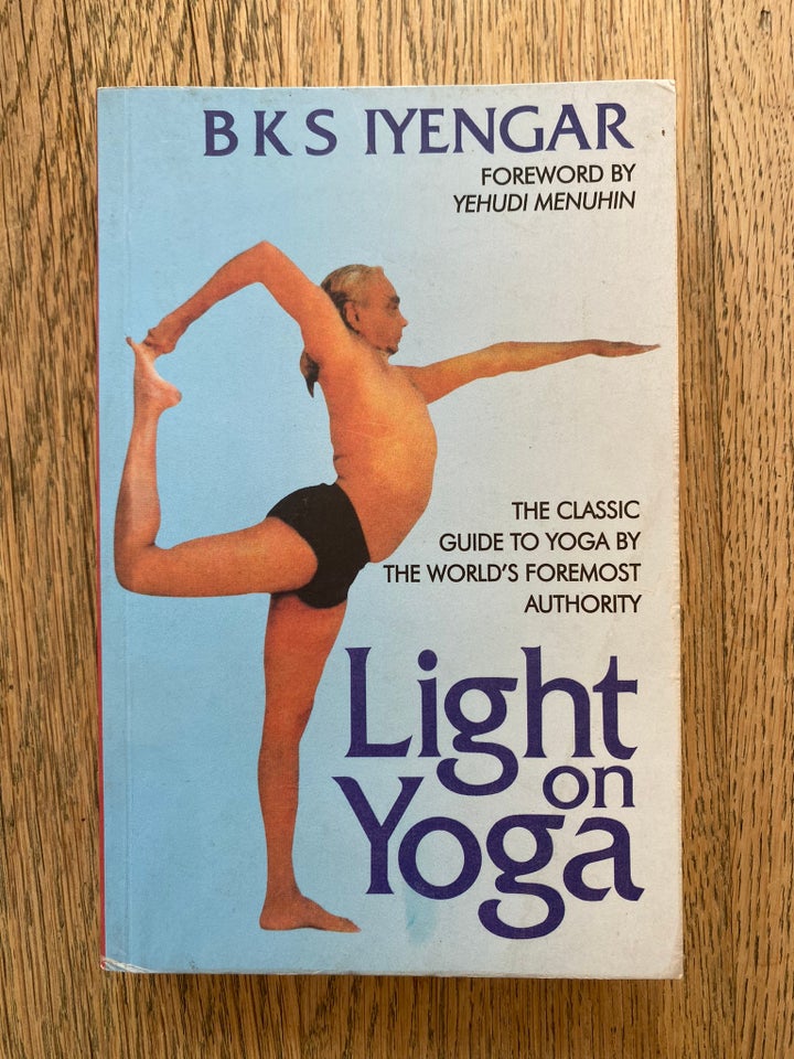 Light on Yoga, B K S Iyengar, emne: krop og sundhed - B K S Iyengar