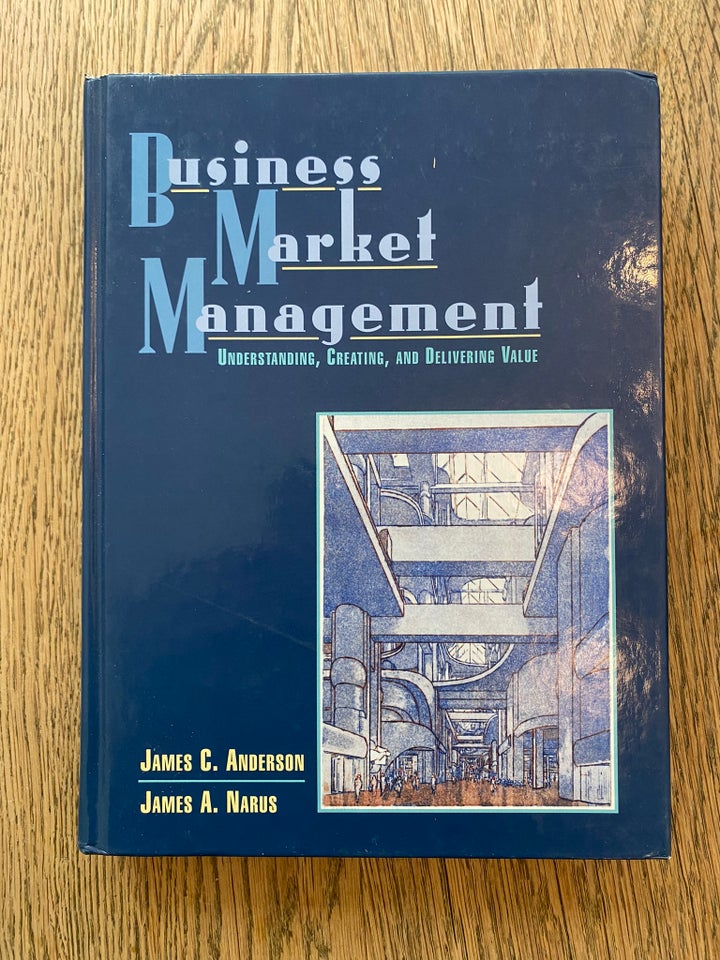 Business Market Management, James C. Anderson, emne: - James C. Anderson