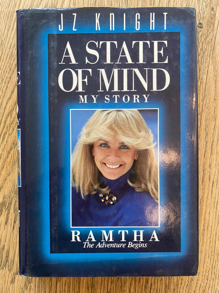 A State of Mind, My Story Ramtha, J. Z. Knight - J. Z. Knight