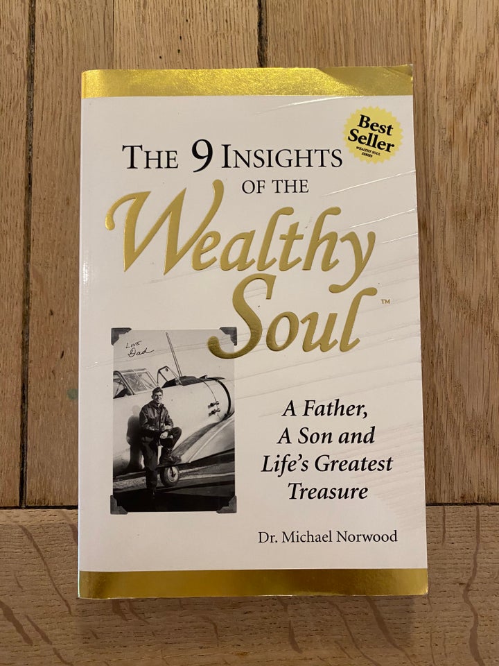The 9 insights of the Wealtyh Soul, Dr. Michael Norwood,