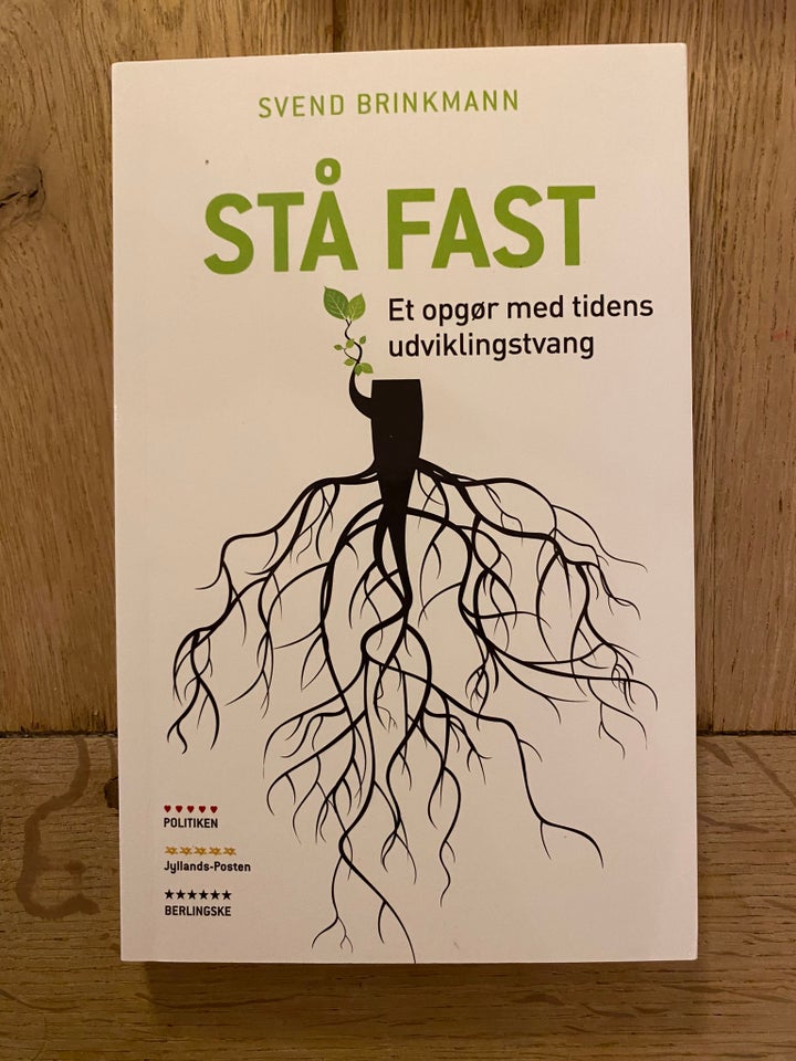 Stå Fast, Svend Brinkmann, emne: personlig udvikling - Svend Brinkmann