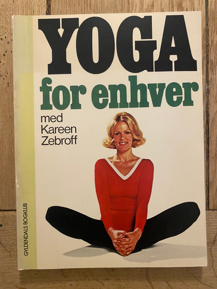 Yoga for enhver, Kareen Zebroff, emne: krop og sundhed - Kareen Zebroff