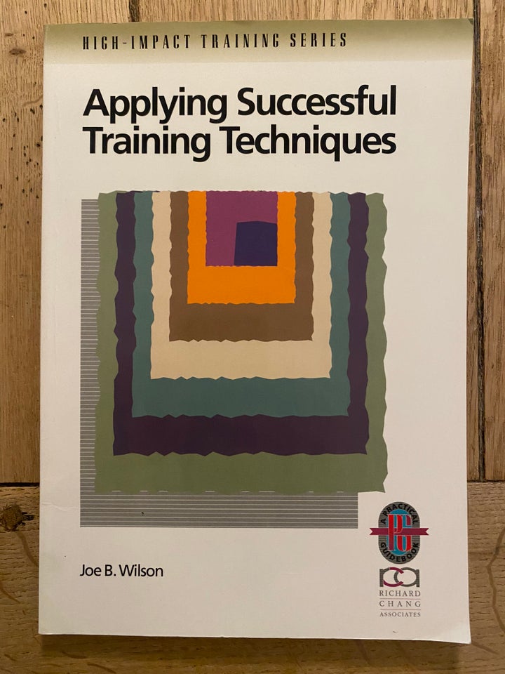 Applying Successful Training Techniques, Joe B. Wilson,