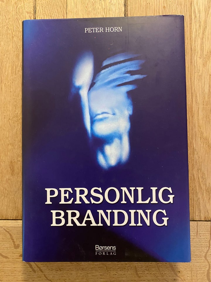 Personlig branding, Peter Horn, emne: organisation og - Peter Horn